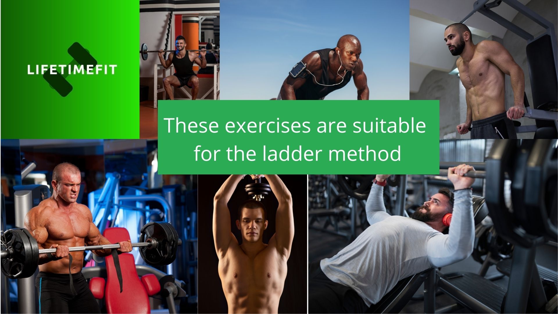 With the ladder method you can effectively build muscle Lifetimefit